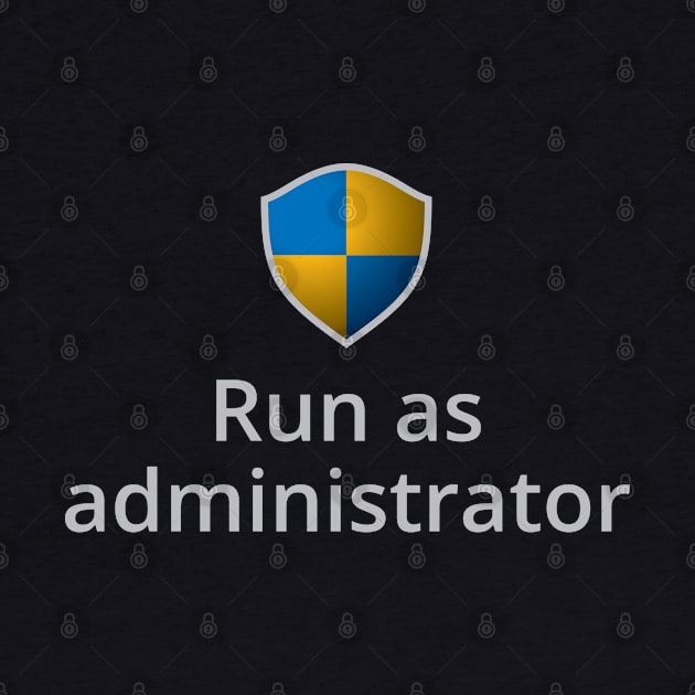 Run as Administrator by Garetha01